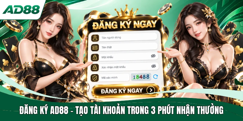 Đăng Ký AD88 - Tạo Tài Khoản Trong 3 Phút Nhận Thưởng