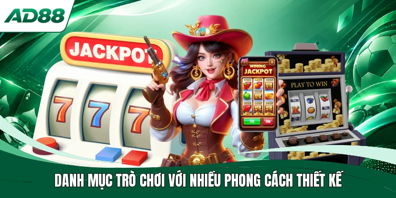 Danh mục trò chơi với nhiều phong cách thiết kế