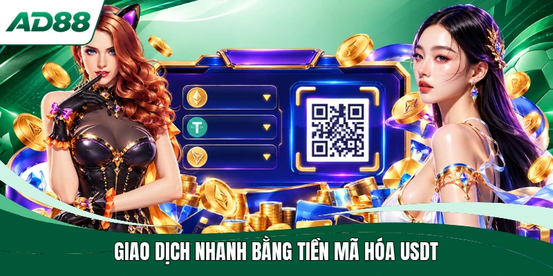 Giao dịch nhanh bằng tiền mã hóa USDT