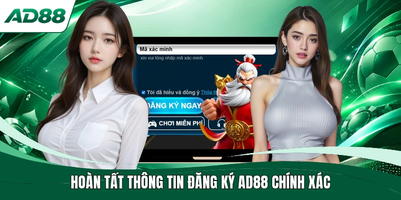 Hoàn tất thông tin đăng ký AD88 chính xác